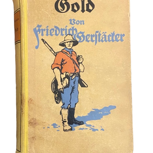 4127 F. Gerstäcker GOLD! ERLEBNISSE IN DEN KALIFORNISCHEN GOLDMINEN HC +Abb