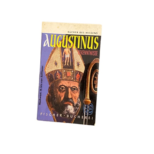 4547 Aurelius Augustinus AUGUSTINUS BEKENNTNISSE. ÜBERSETZT VON JOSEPH BERNHART
