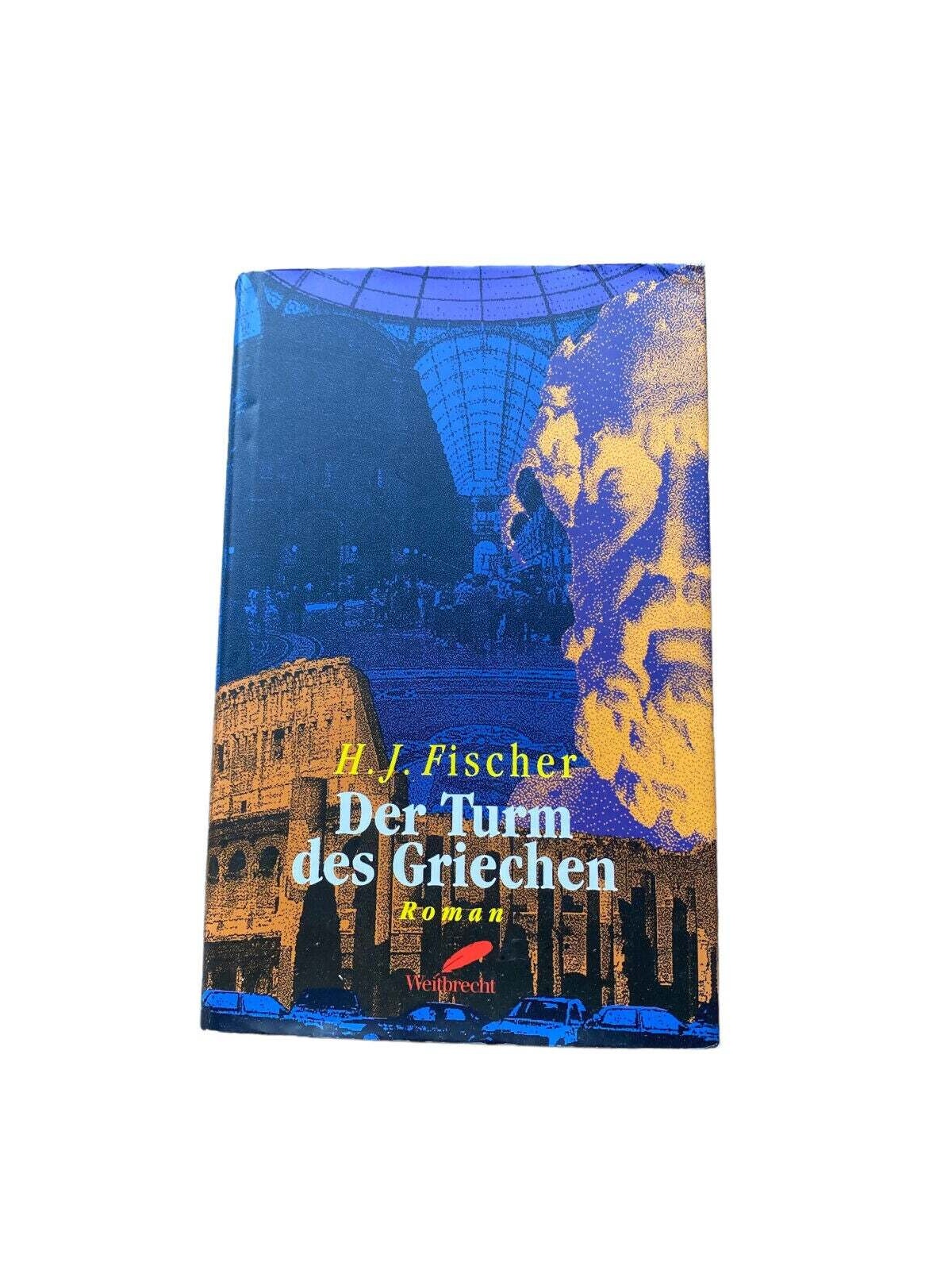Heinz-Joachim Fischer DER TURM DES GRIECHEN Roman HC +Abb