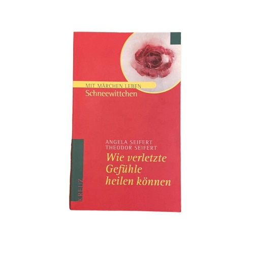 5214 WIE VERLETZTE GEFÜHLE HEILEN KÖNNEN. MIT MÄRCHEN LEBEN: SCHNEEWITTCHEN