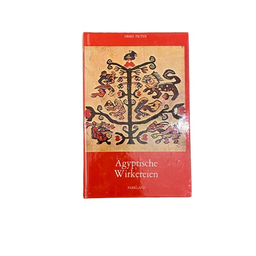 5224 Hilde Zaloscer ÄGYPTISCHE WIRKEREIEN HC +Abb Parkland