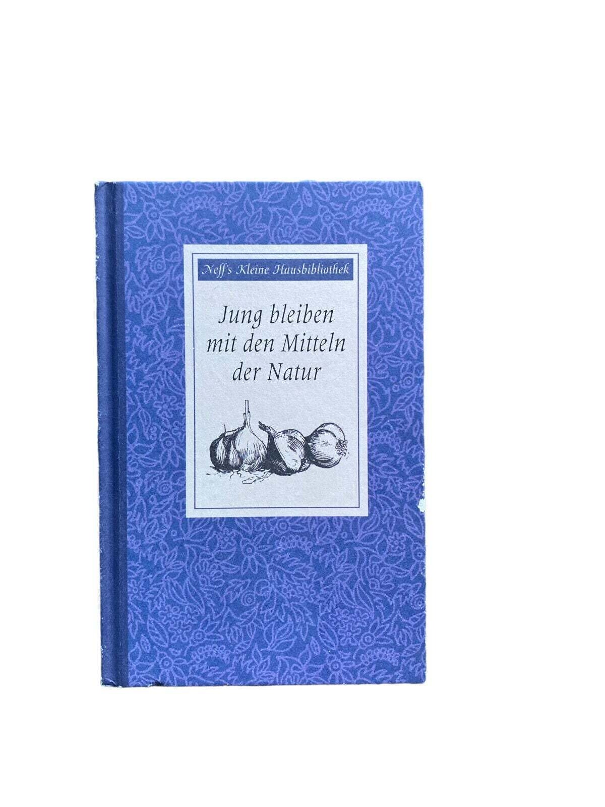 Heidelore Kluge JUNG BLEIBEN MIT DEN MITTELN DER NATUR HC +Abb