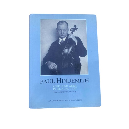 Andres Briner PAUL HINDEMITH Leben und Werk in Bild und Text HC +Abb