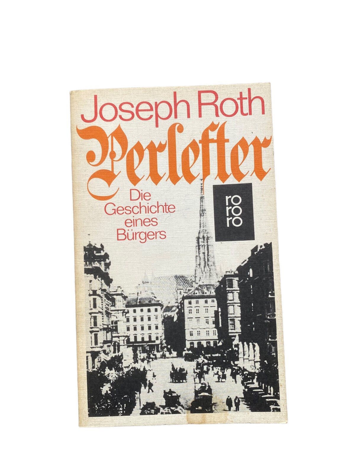 Joseph Roth PERLEFTER d. Geschichte e. Bürgers + Abb