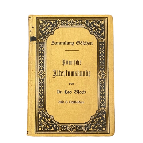 3730 Leo Bloch, Dr. RÖMISCHE ALTERTUMSKUNDE (SAMMLUNG GÖSCHEN) +Abb