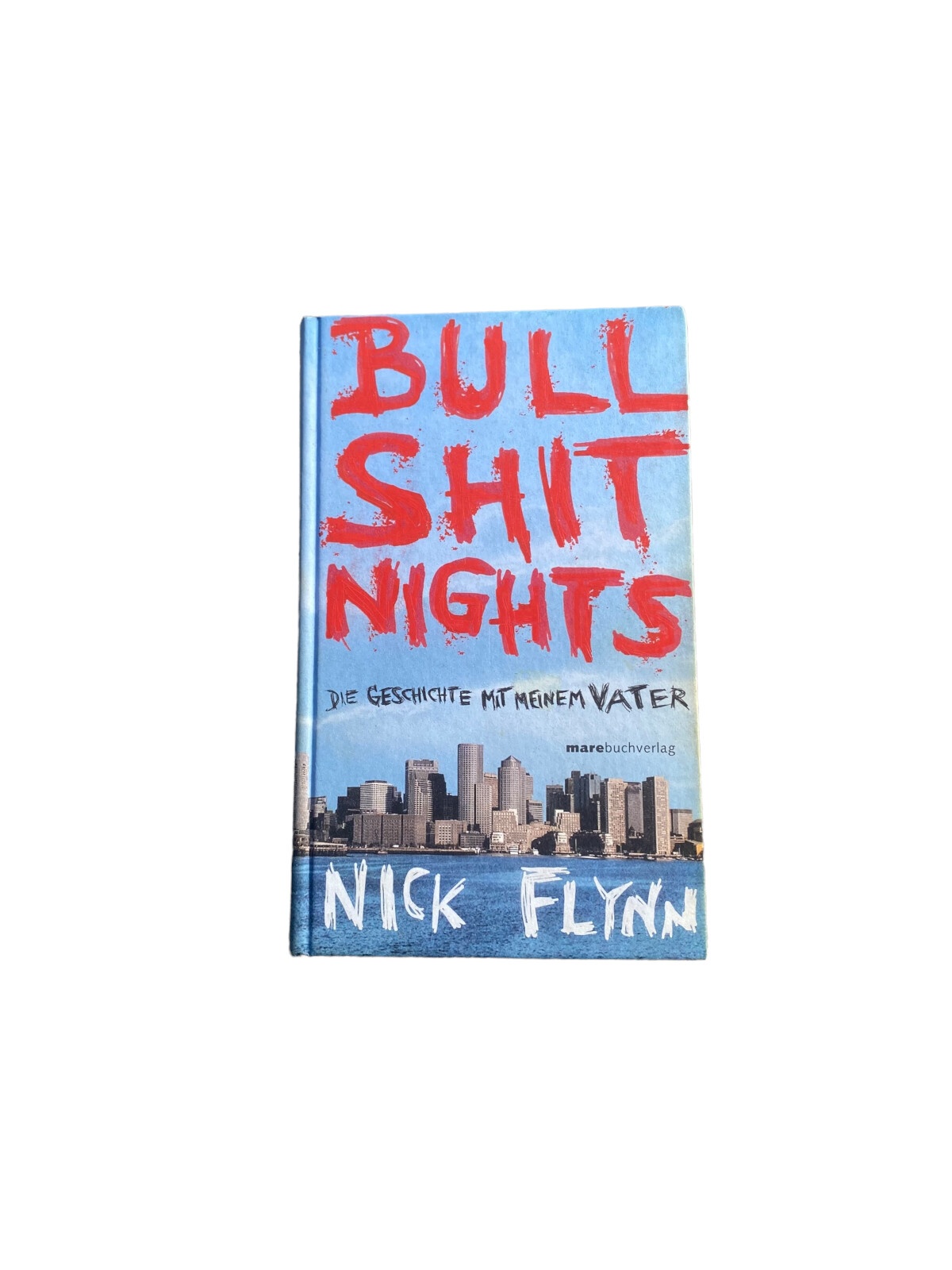 Nick Flynn BULLSHIT NIGHTS die Geschichte mit meinem Vater HC +Abb