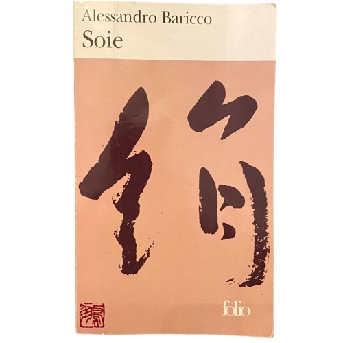2339 Alessandro Baricco SOIE: TRADUIT DE L'ITALIEN PAR FRANCOISE BRUN