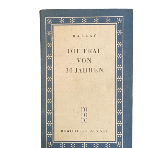 2298 Honoré de Balzac DIE FRAU VON 30 JAHREN Rowohlts Klassiker