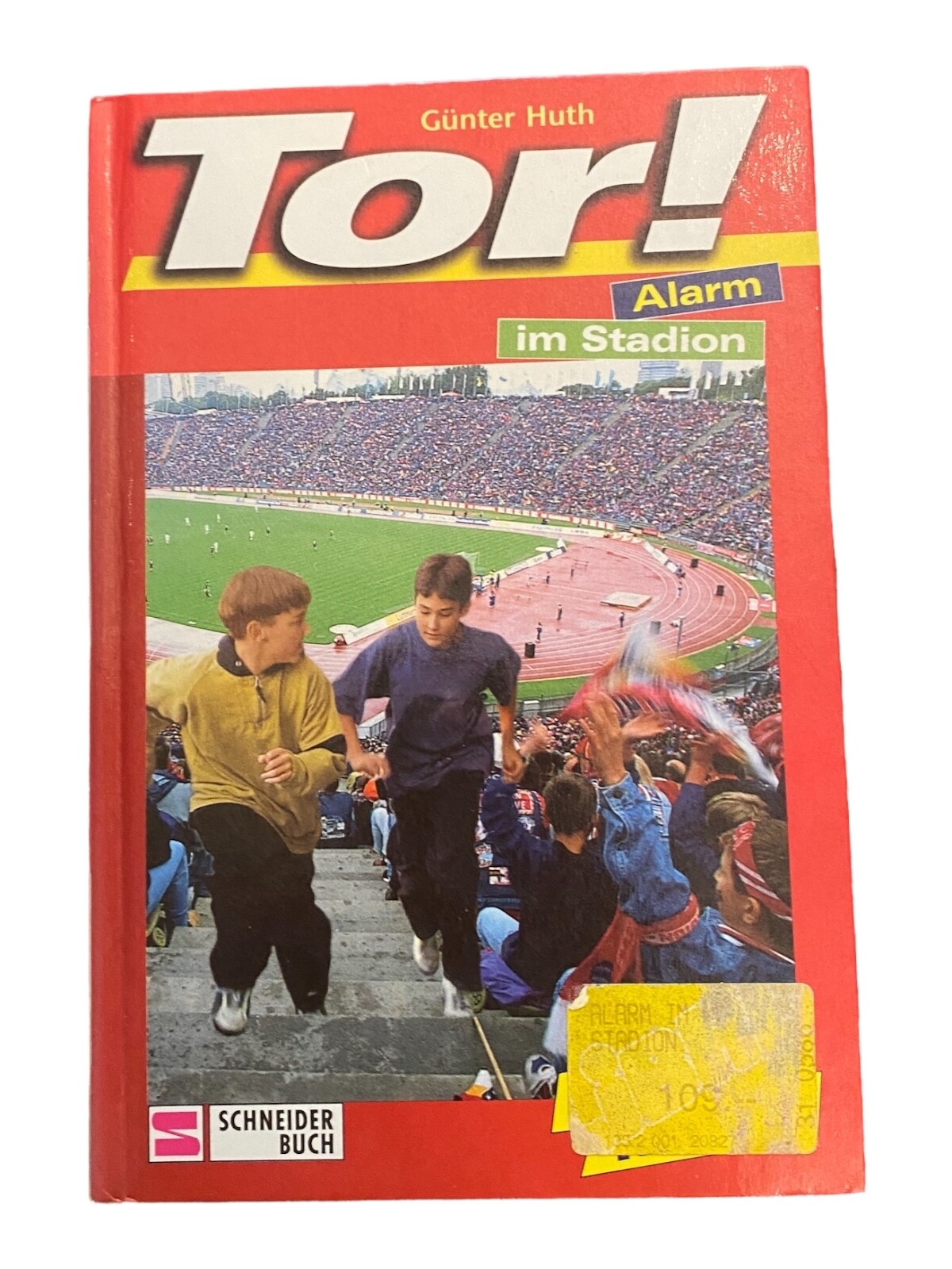 2497 Günter Huth TOR! ALARM IM STADION HC Schneider Buch