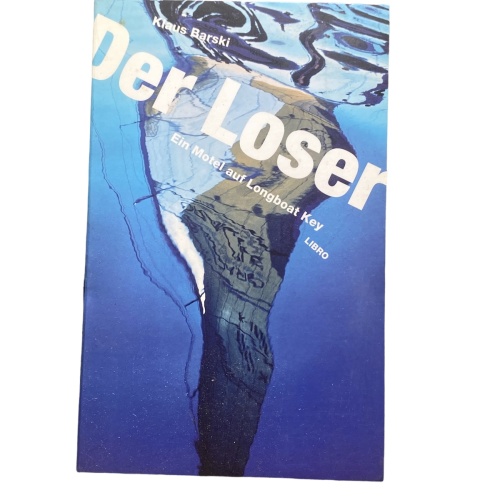 Klaus Barski DER LOSER ein Motel auf Longboat Key +Abb Libro