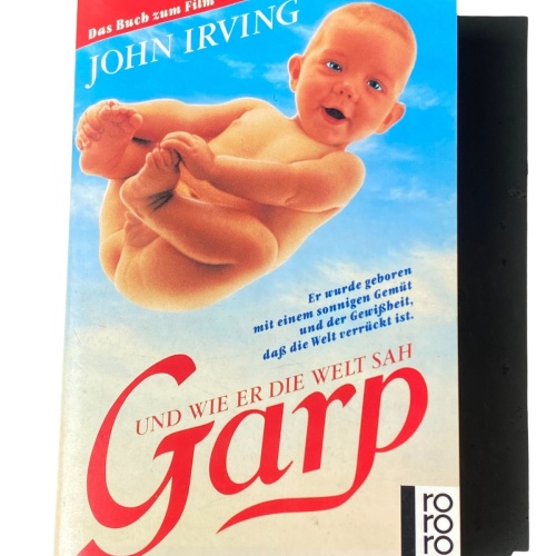 John Irving GARP UND WIE ER DIE WELT SAH Roman ; das Buch zum Film +Abb