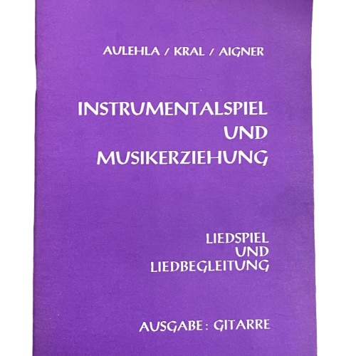 2707 INSTRUMENTALSPIEL U MUSIKERZIEHG LIEDSPIEL U LIEDBEGLEITG AUSGABE GITARRE