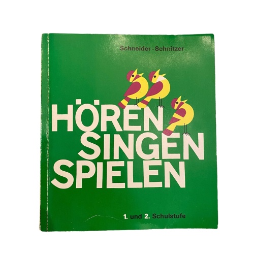 2709 Schneider HÖREN SINGEN SPIELEN 1. UND 2. SCHULSTUFE +Illus