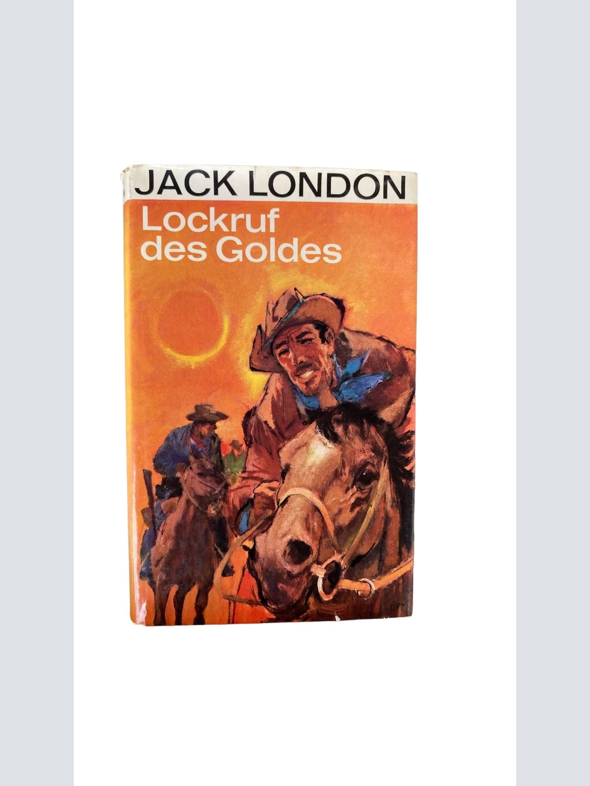 Jack London - LOCKRUF DES GOLDES Roman Südwest Verlag HC +Abb