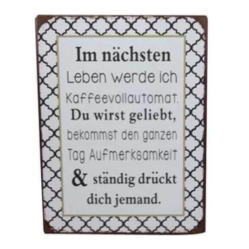 Nostalgie Blechschild "Im nächsten Leben..." 35x26 50228