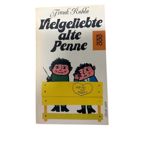 Vielgeliebte alte Penne Frank Ruhla. Ill. von Dieter Klama Dopp, Werner: