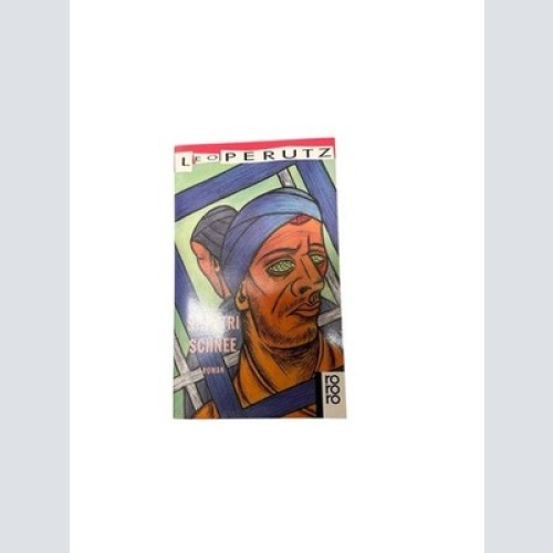 St.-Petri-Schnee : Roman Leo Perutz Perutz, Leo und Leo Perutz: