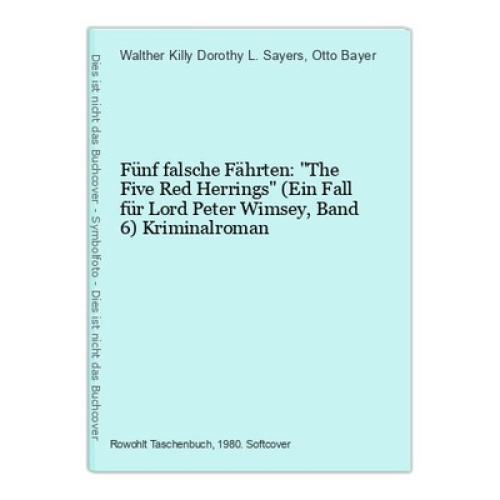 Fünf falsche Fährten: "The Five Red Herrings" (Ein Fall für Lord Peter Wimsey, B