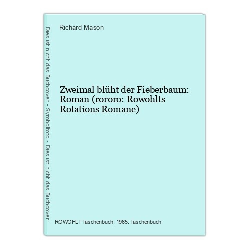 Zweimal blüht der Fieberbaum: Roman (rororo: Rowohlts Rotations Romane) Mason, R