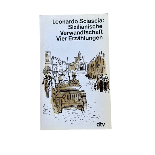 4849 Leonardo Sciascia SIZILIANISCHE VERWANDTSCHAFT. VIER ERZÄHLUNGEN. DIE TANT