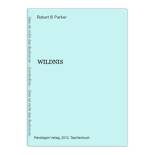 2116 Robert B. Parker WILDNIS Kriminalroman Pendragon Verlag