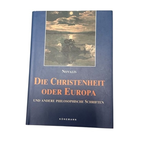 Werke in zwei Bänden, Bd. 2: Christenheit oder Europa und andere philosophische
