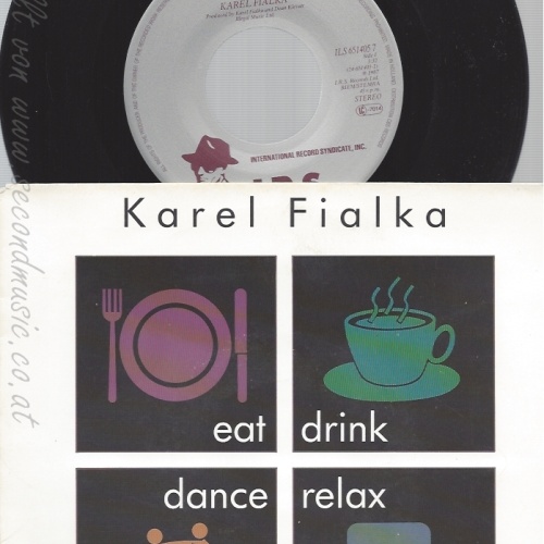 7" KAREL FIALKA-- EAT DRINK DANCE RELAX