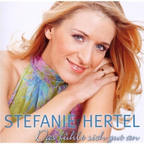 CD, Album Stefanie Hertel - Das Fühlt Sich Gut An