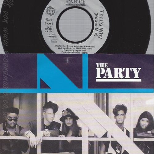 7" THE PARTY-- THATA WHY