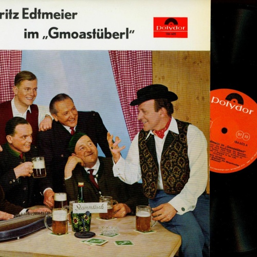 LP-- MIT FRITZ EDTMEIER IM GMOASTÜBERL