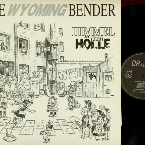 LP---PETE WYOMING BENDER--HIMMEL ODER HÖLLE
