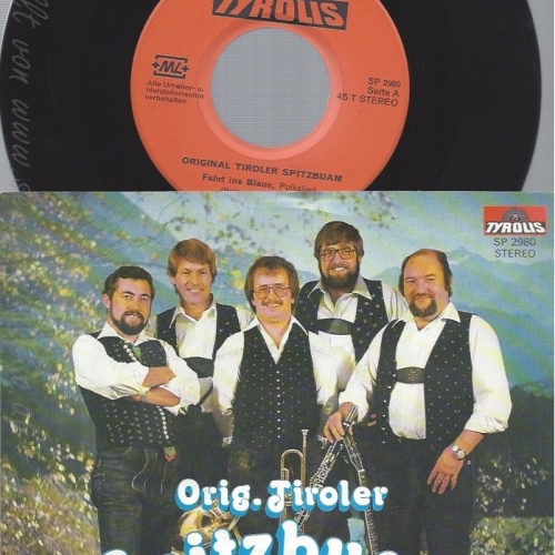 7" ORIG TIROLER SPITZBUAM--FAHRT INS BLAUE