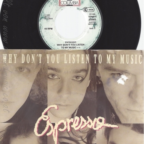 7"ESPRESSO--WHY DON'T YOU LISTEN TO MY MUSIC
