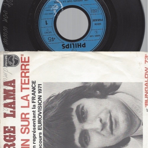 7"SERGE LAMA--UN JARDIN SUR LA TERRE--EUROVISION 1973