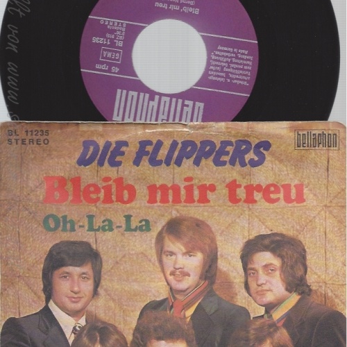 7"FLIPPERS--BLEIB MIR TREU