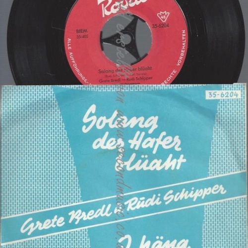 7"GRETE BREDL RUDI SCHNIPPER--SOLANG DER HAFER BLÜHT