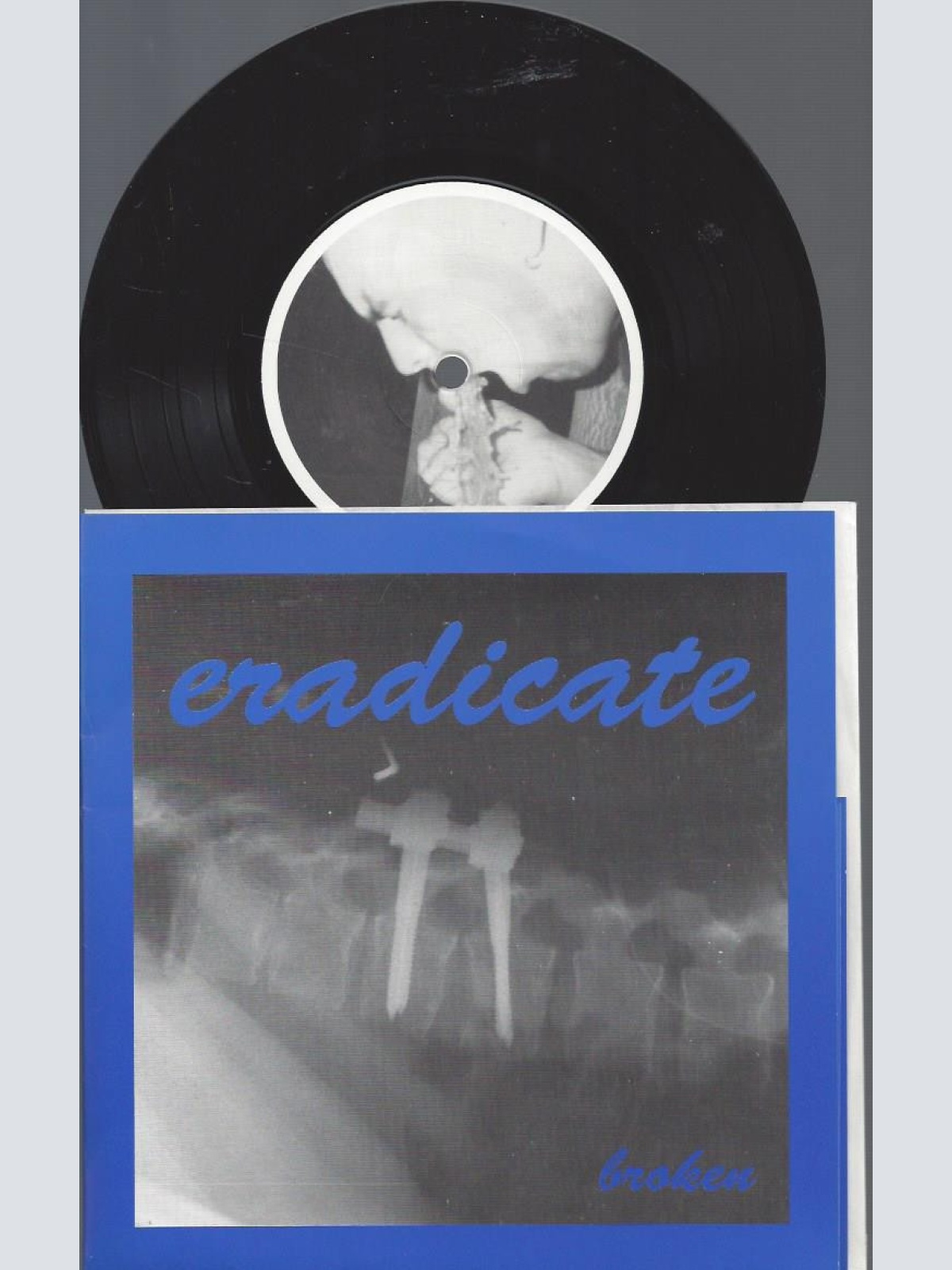 7"-- ERADICATE BROKEN--EP