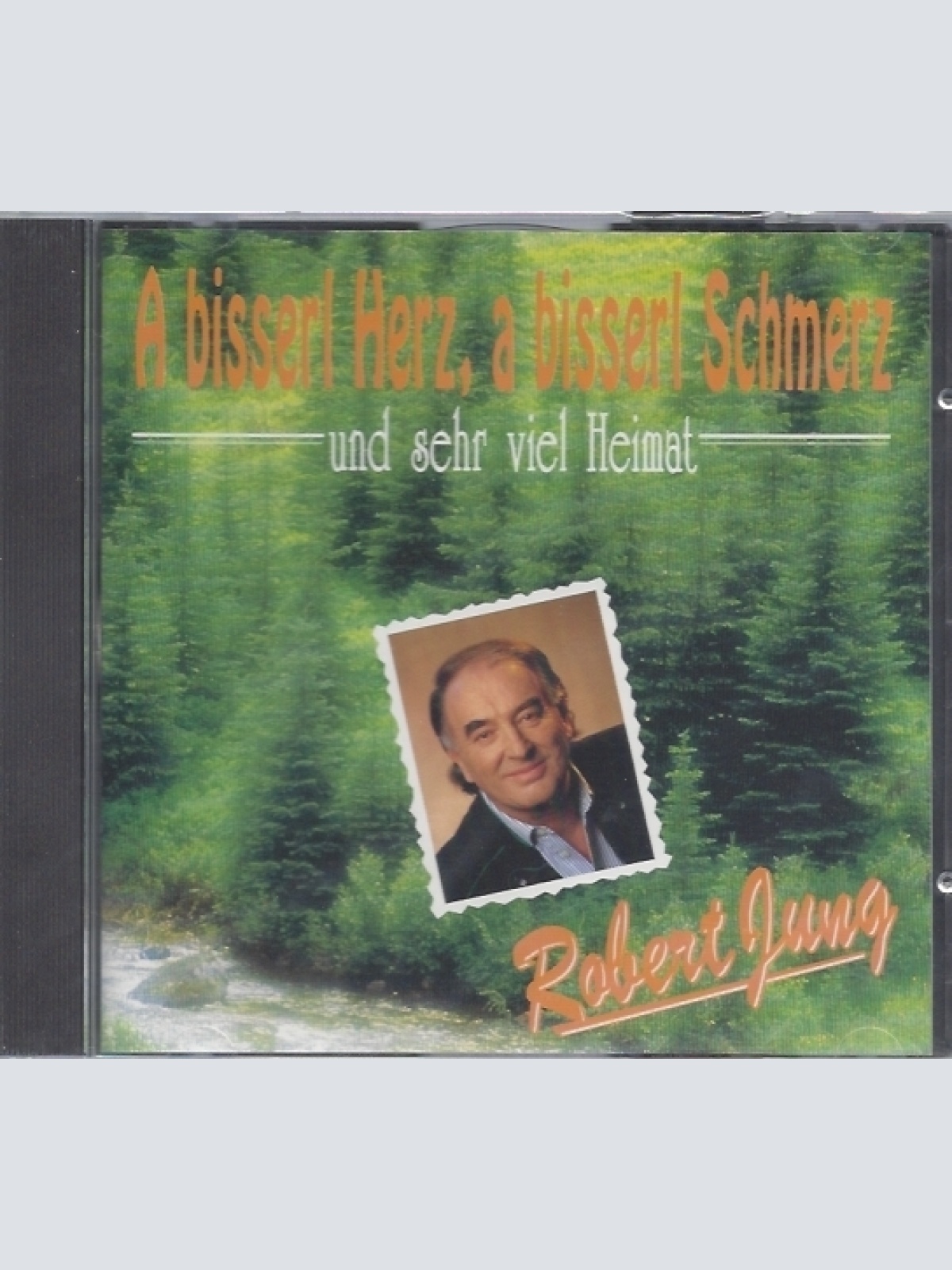 CD-A bisserl Herz, a bisserl Schmerz und sehr viel Heimat--Robert Jung