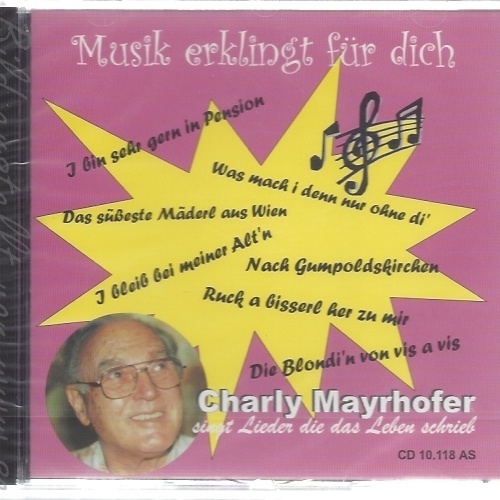 CD--CHARLY MAYRHOFER--MUSIK ERKLINGT FÜR DICH
