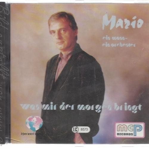 CD--MARIO--WAS MIR DER MORGEN BRINGT