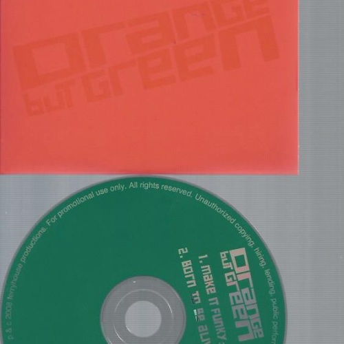 CD-- ORANGE BUT GREEN MAKE IT FUNKY    // PROMO