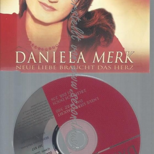 CD--MERK,DANIELA--NEUE LIEBE BRAUCHT DAS HERZ