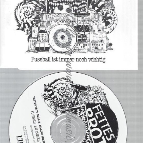 CD--FETTES BROT--FUSSBALL IST IMMER NOCH WICHTIG