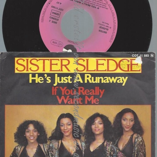 7"  Sister Sledge – He's Just A Runaway