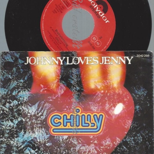 7"   Chilly  Johnny Loves Jenny  //AT