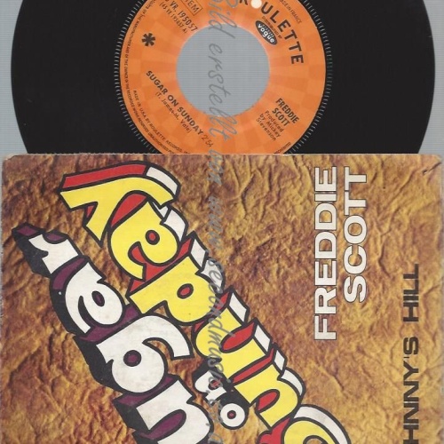 7"   Freddie Scott    Sugar On Sunday