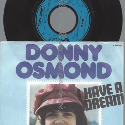 7"  Donny Osmond – I Have A Dream
