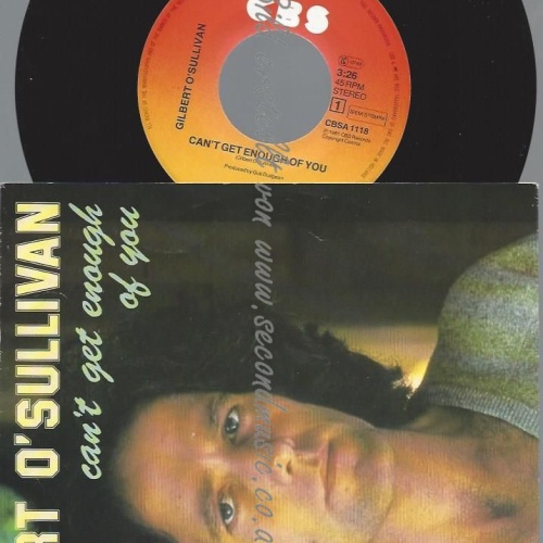 7"   Gilbert O'Sullivan  Can't Get Enough Of You