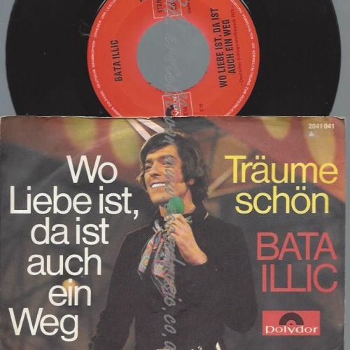7"   Bata Illic  Wo Liebe Ist, Da Ist Auch Ein Weg