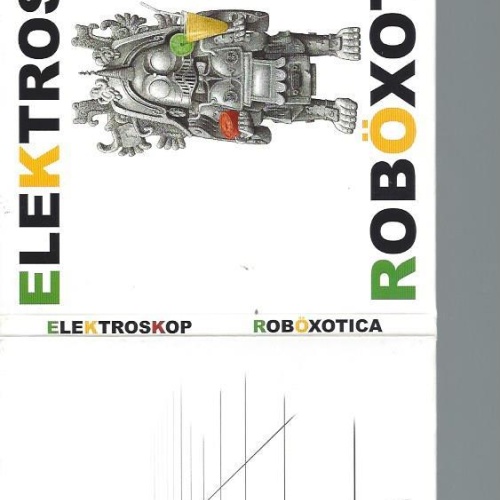 CD-- ELEKTROSKOP ROBÖXOTICA / LIMITED ONLY 64 PIECES